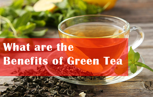 What are the Benefits of Green Tea